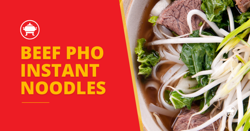 Beef Pho Instant Noodles: A VIFON Classic beef pho instant noodles