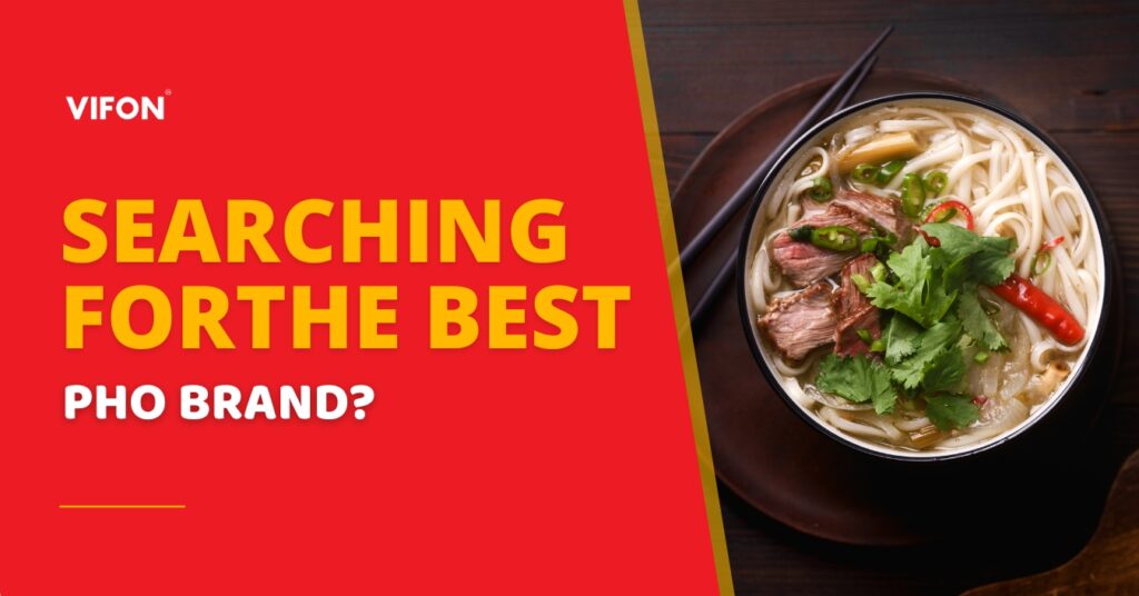 Vifon promotional banner with text “Searching for the best pho brand?” beside a bowl of Vietnamese pho with beef, noodles, chili, and herbs.