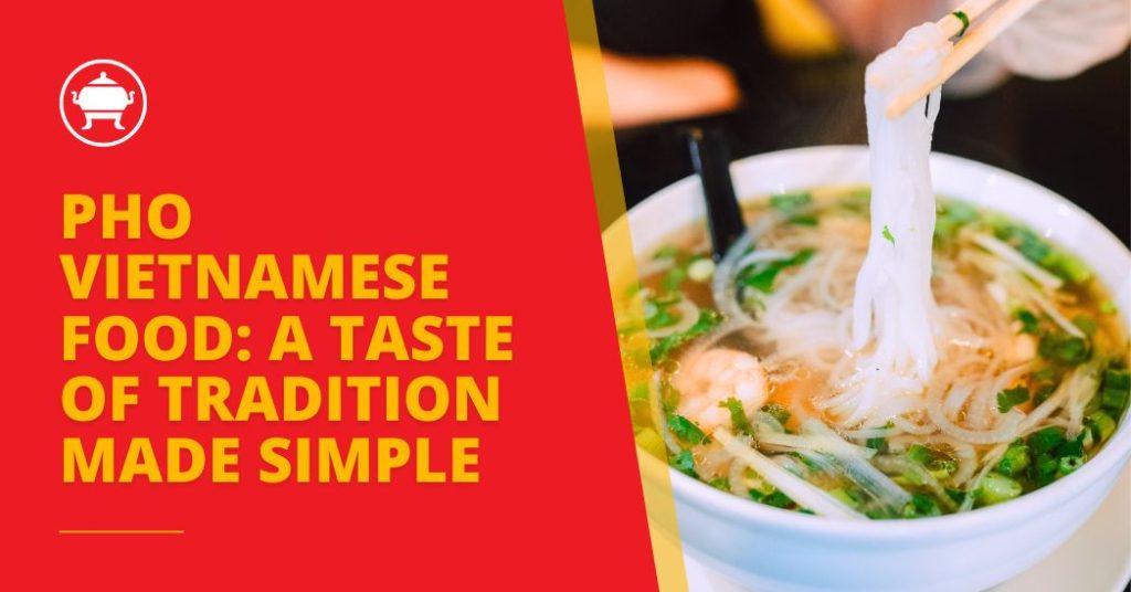 pho vietnamese food