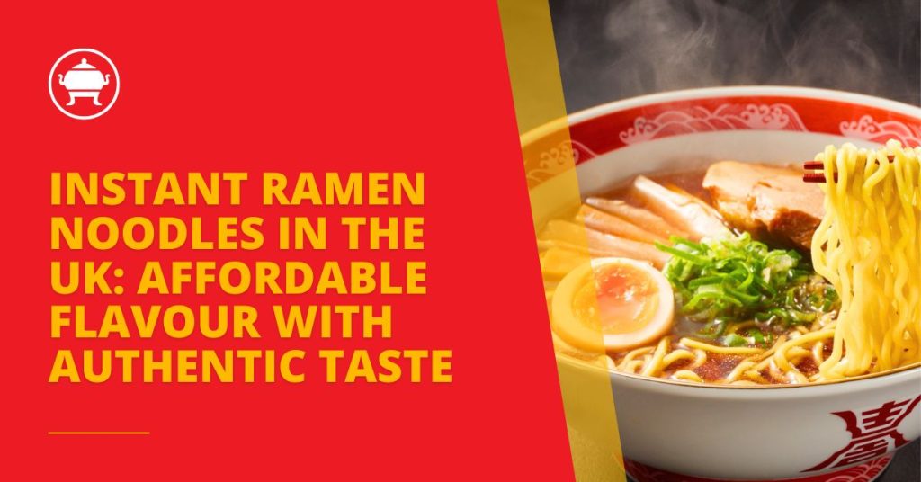 instant ramen noodles UK